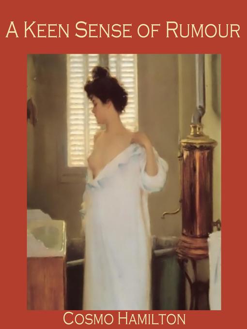 Title details for A Keen Sense of Rumour by Cosmo Hamilton - Wait list